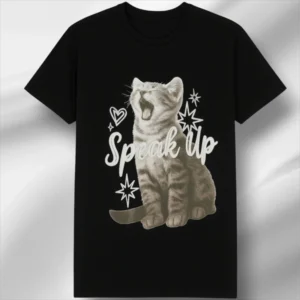 Speak Up Cat Print T-Shirt for Men & Women | Regular Fit 100% Cotton Graphic Tee | Bold Street Style Statement