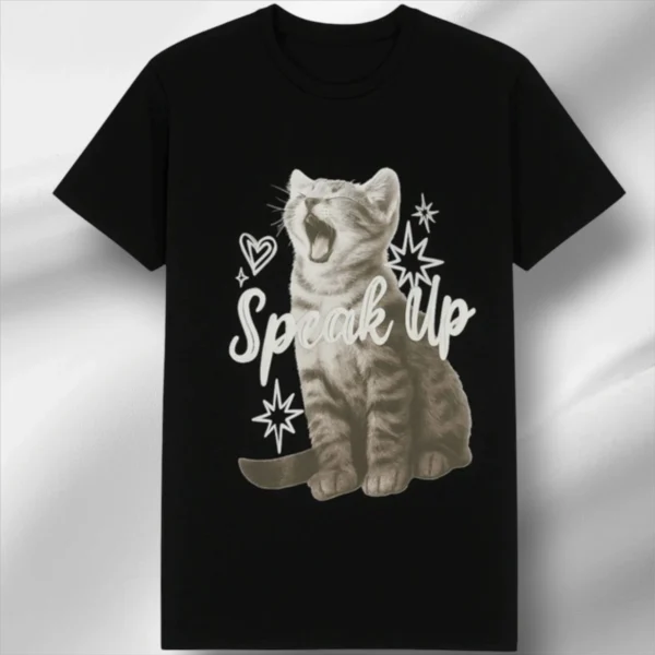 Speak Up Cat Print T-Shirt for Men & Women | Regular Fit 100% Cotton Graphic Tee | Bold Street Style Statement